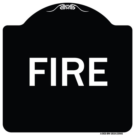 Signmission Designer Series Sign-Fire, Black & White Heavy-Gauge Aluminum Sign, 18" x 18", BW-1818-23966 A-DES-BW-1818-23966